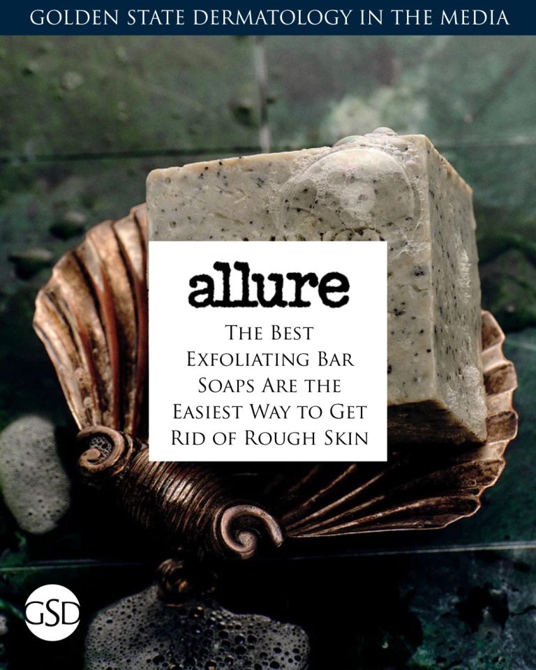 Golden State Dermatology in the media. Allure: The Best Exfoliating Bar Soaps Are the Easiest Way to Get Rid of Rough Skin
