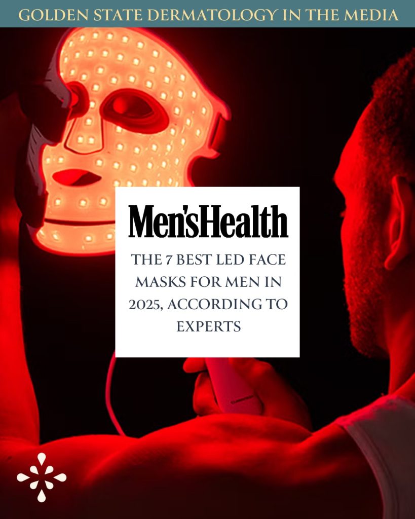 Golden State Dermatology in the media. Men's Health: The 7 Best LED Face Masks for Men in 2025, According to Experts